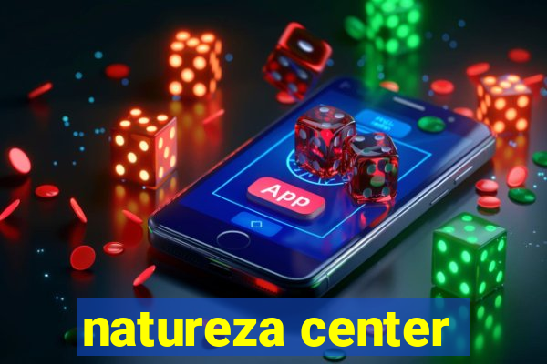 natureza center